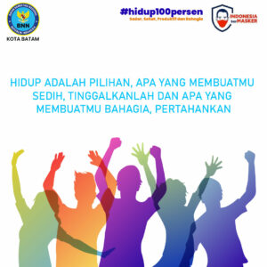 Poster Pencegahan Pemberantasan Penyalahgunaan dan Peredaran Gelap Narkoba Hidup adalah pilihan, apa yang membuatmu sedih, tinggalkan dan apa yang membuatmu bahagia, Pertahankan
