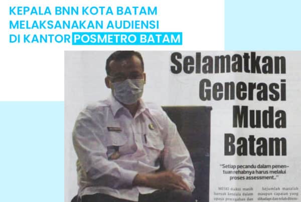 Kunjungan Kepala BNNK Batam dalam hal Audiensi dengan POSMETRO