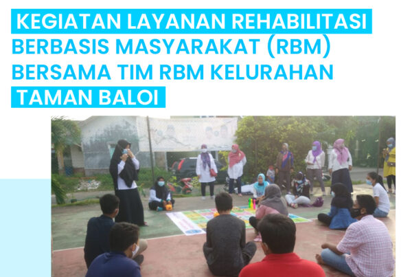 Kegiatan Layanan Rehabilitasi Berbasis Masyarakat (RBM)