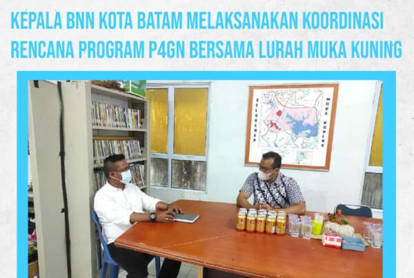 Kepala BNN Kota Batam melaksanakan Koordinasi Rencana program P4GN bersama Lurah Muka Kuning Kepala BNN Kota Batam melaksanakan Koordinasi Rencana program P4GN bersama Lurah Muka Kuning