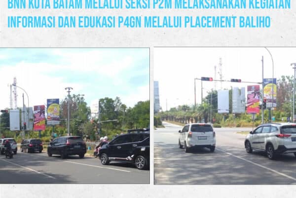 Informasi dan Edukasi P4GN Melalui Placement Baliho di Jl. Hang Tuah Simpang 4 Bandara Hang Nadim Informasi dan Edukasi P4GN Melalui Placement Baliho di Jl. Hang Tuah Simpang 4 Bandara Hang Nadim