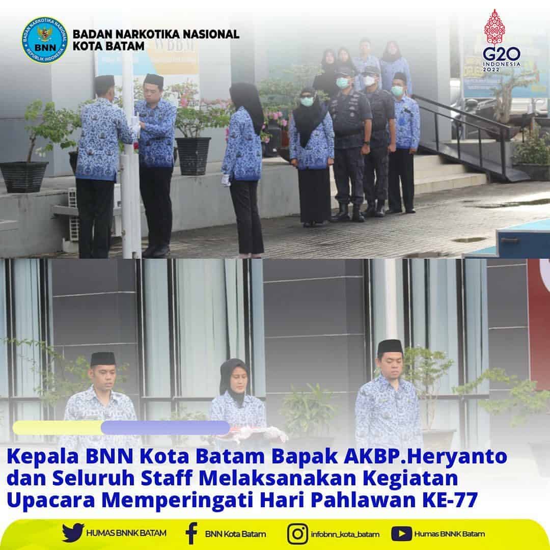 Upacara Peringatan Hari Pahlawan Ke-77 Bersama BNN Provinsi Kepulauan Riau Upacara Peringatan Hari Pahlawan Ke-77 Bersama BNN Provinsi Kepulauan Riau